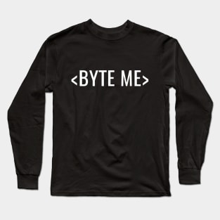 BYTE ME Coder Design Long Sleeve T-Shirt